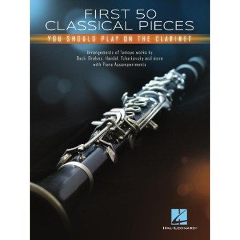 Hal Leonard First 50 Classical Pieces You Should Play On The Clarinet купить