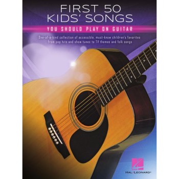 Hal Leonard First 50 Kids' Songs You Should Play on Guitar купить