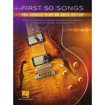 Hal Leonard First 50 Songs You Should Play On Solo Guitar купить