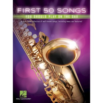 Hal Leonard First 50 Songs You Should Play On The Sax купить