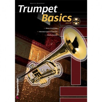 Voggenreiter Trumpet Basics FRANCAIS Reuthner / manuel  / incl. CD купить