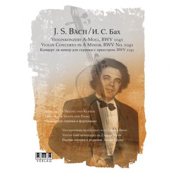 AMA Verlag Violinkonzert A-Moll, BWV 1041 J.S. Bach / Zakhar Bron купить