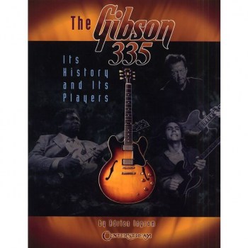 Centerstream Publications Adrian Ingram: The Gibson 335 - Its History And Its Players купить