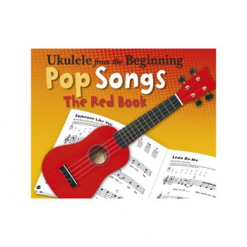 Chester Music Ukulele From The Beginning - Pop Songs (Red Book) купить