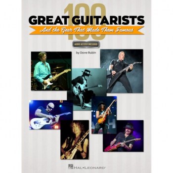 Hal Leonard 100 Great Guitarists and the Gear That Made Them Famous купить