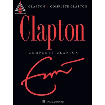 Hal Leonard Eric Clapton: Complete Clapton купить