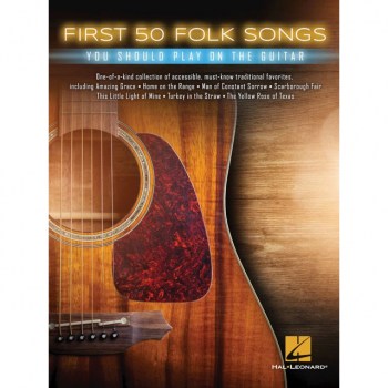 Hal Leonard First 50 Folk Songs You Should Play on Guitar купить