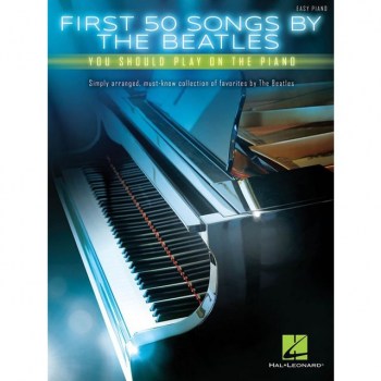 Hal Leonard First 50 Songs By The Beatles You Should Play On The Piano купить