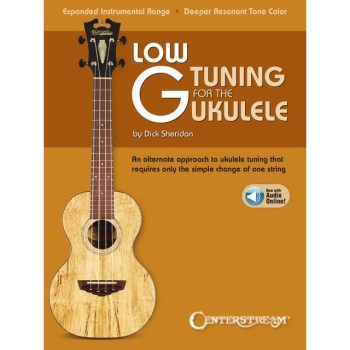 Hal Leonard Low G Tuning for the Ukulele купить