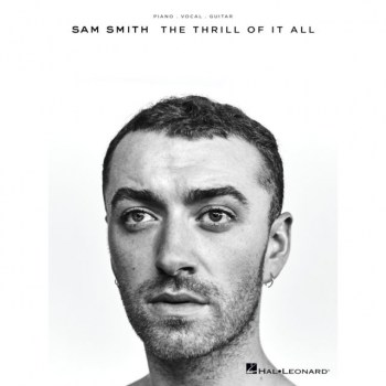 Hal Leonard Sam Smith: The Thrill Of It All купить