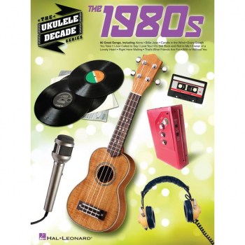 Hal Leonard The Ukulele Decade Series: 80s купить