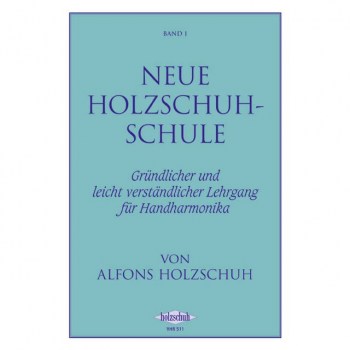 Holzschuh Verlag Neue Holzschuh-Schule 1 Lehrgang for Handharmonika купить