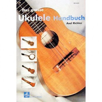 Schell Music Das grooe Ukulele Handbuch Axel Richter купить