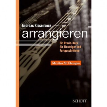 Schott-Verlag Arrangieren Andreas Kissenbeck, Buch купить