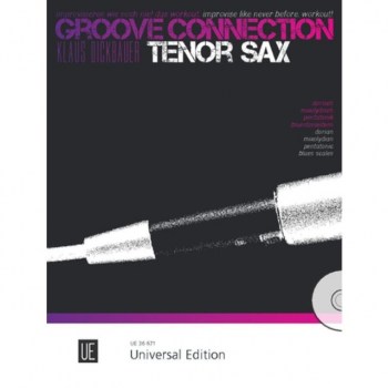 Universal Edition Groove Connection Tenor Saxophone: Dorisch – Mixolydisch – Pentatonik купить