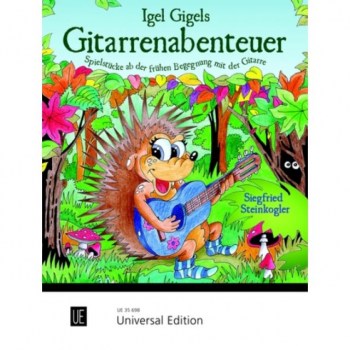 Universal Edition Igel Gigels Gitarrenabenteuer Siegfried Steinkogler, Gitarre купить