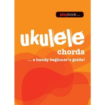 Wise Publications Playbook: Ukulele Chords A Handy Beginner's Guide! купить