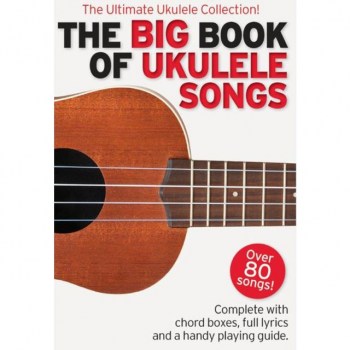 Wise Publications The Big Book Of Ukulele Songs Lyrics & Chords купить