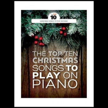 Wise Publications The Top Ten Christmas Songs To Play On Piano купить